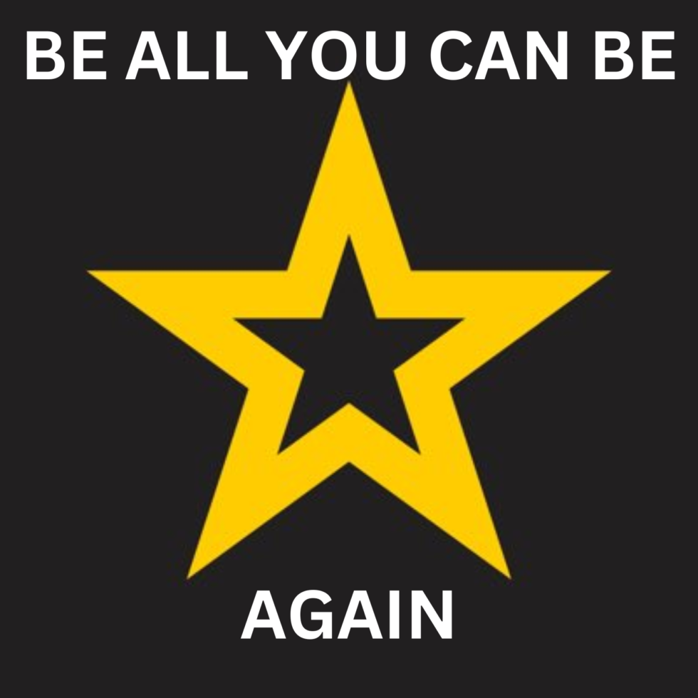 Army: Be All You Can Be… again